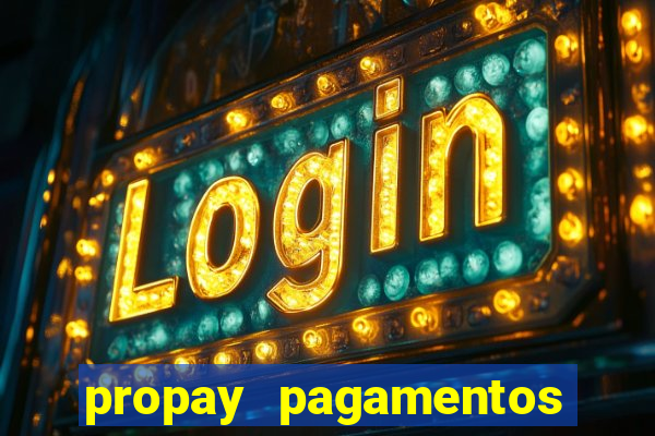 propay pagamentos ltda jogos